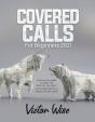 Covered Calls For Beginners 2021: Step-B - Preview
