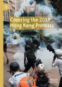 Covering The 2019 Hong Kong Protests - Preview