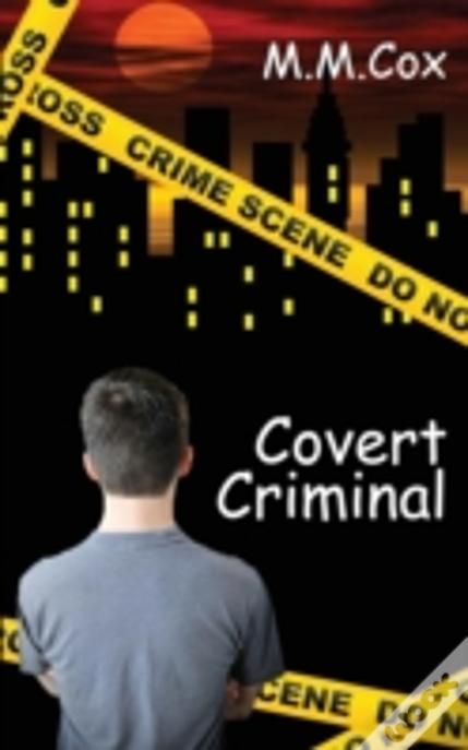 Covert Criminal