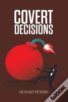 Covert Decisions
