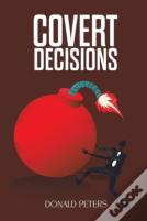 Covert Decisions