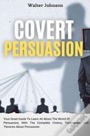 Covert Persuasion