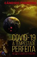 Covid-19 - A Tempestade Perfeita
