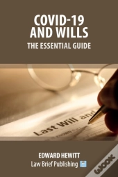 Covid-19 And Wills - The Essential Guide
