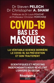 Capa do artigo Covid-19 : Bas Les Masques ; La Véritable Science Derrière Le Covid-19, Sa Prévention Et Son Traitement
