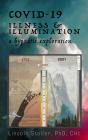 Covid-19: Illness & Illumination - Preview