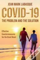 Covid-19 The Problem And The Solution