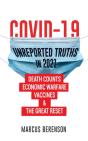 Covid-19 Unreported Truths In 2021 - Preview