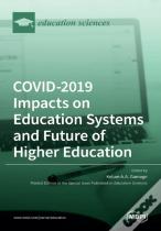 Covid-2019 Impacts On Education Systems And Future Of Higher Education