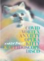 Covid Vortex Anxiety Opera Kitty Kaleidoscope Disco - Preview