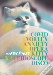 Capa do artigo Covid Vortex Anxiety Opera Kitty Kaleidoscope Disco