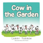 Cow In The Garden - Preview