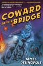 Coward At The Bridge - Preview