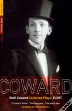 Coward Playsi'Ll Leave It To You; The Young Idea; This Was A Man