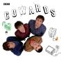 Cowards - Preview