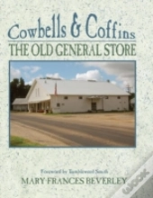 Cowbells & Coffins: The Old General Store