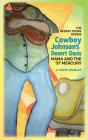 Cowboy Johnson'S Desert Oasis   Mama And The 57' Mercury - Preview