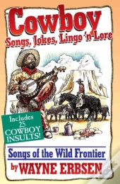 Cowboy Songs, Jokes, Lingo N'Lore