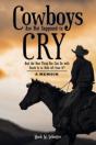 Cowboys Are Not Supposed To Cry: And The - Preview