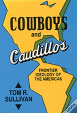 Capa do artigo Cowboys &Caudillos Frontier