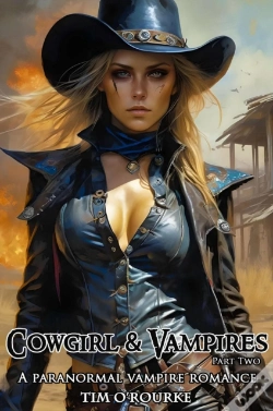 Capa do artigo Cowgirl & Vampires (Part Two): A Paranormal Vampire Romance