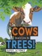 Cows Don'T Live In Trees! - Preview