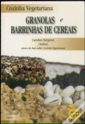 Capa do artigo Cozinha Vegetariana: Granolas e Barrinhas de Cereais