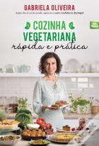 Cozinha Vegetariana Rápida e Prática