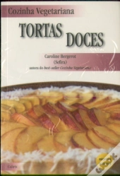 Cozinha Vegetariana: Tortas Doces