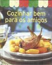 Cozinhar Bem para os Amigos