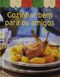 Cozinhar Bem para os Amigos - Preview