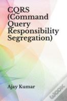 Cqrs (Command Query Responsibility Segregation)