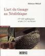 Cra ; Le Tissage Au Néolithique En Suisse - Preview