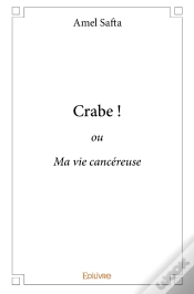 Capa do artigo Crabe ! : Ou Ma Vie Cancéreuse