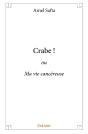 Crabe ! : Ou Ma Vie Cancéreuse - Preview