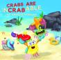 Crabs Are Incrabable - Preview