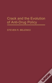 Crack And The Evolution Of Anti-Drug Policy