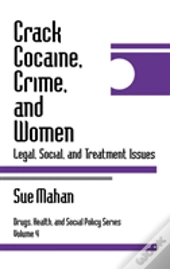 Crack Cocaine, Crime, And Women