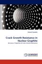 Crack Growth Resistance In Nuclear Graphite - Preview
