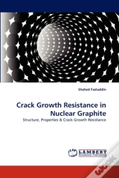 Crack Growth Resistance In Nuclear Graphite