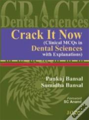 Crack It Now (Clinical Mcqs In Dental Sciences With Explanations)