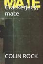 Crackerjack, Mate - Preview