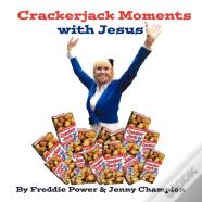 Crackerjack Moments With Jesus
