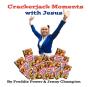 Crackerjack Moments With Jesus - Preview