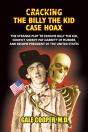 Cracking The Billy The Kid Case Hoax - Preview