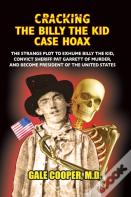 Cracking The Billy The Kid Case Hoax