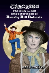 Cracking The Billy The Kid Imposter Hoax