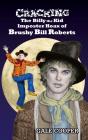Cracking The Billy The Kid Imposter Hoax Of Brushy Bill Roberts - Preview