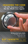 Cracking The Code To Life Insurance Sales For The Multi Line Agent