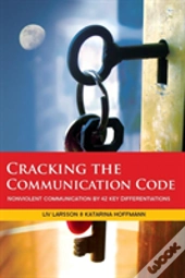 Cracking The Communication Code